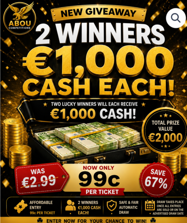 2 WINNERS, €1,000 CASH EACH